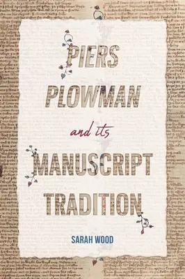 Piers Plowman i jego tradycja rękopiśmienna - Piers Plowman and Its Manuscript Tradition