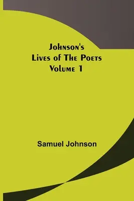 Żywoty poetów Johnsona - tom 1 - Johnson's Lives of the Poets - Volume 1