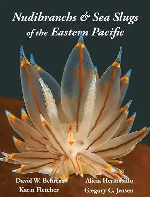 Ślimaki nagoskrzelne i ślimaki morskie wschodniego Pacyfiku - Nudibranchs & Sea Slugs of the Eastern Pacific