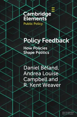 Polityczne sprzężenie zwrotne: Jak polityka kształtuje politykę - Policy Feedback: How Policies Shape Politics