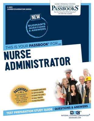 Nurse Administrator (C-2913): Passbooks Study Guide