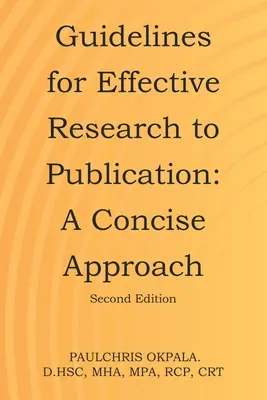 Wytyczne dotyczące skutecznych badań do publikacji: Zwięzłe podejście - Guidelines for Effective Research to Publication: A Concise Approach