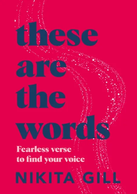 These Are the Words - Nieustraszony wiersz, by odnaleźć swój głos - These Are the Words - Fearless verse to find your voice