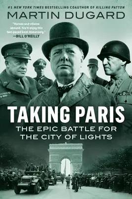 Zdobycie Paryża: Epicka bitwa o miasto świateł - Taking Paris: The Epic Battle for the City of Lights