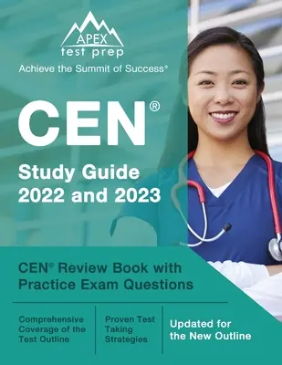 CEN Study Guide 2022 i 2023: CEN Review Book with Practice Exam Questions [Zaktualizowany pod kątem nowego konspektu] - CEN Study Guide 2022 and 2023: CEN Review Book with Practice Exam Questions [Updated for the New Outline]