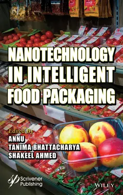 Nanotechnologia w inteligentnym pakowaniu żywności - Nanotechnology in Intelligent Food Packaging