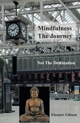 Uważność - podróż, nie cel - Mindfulness The Journey, Not The Destination