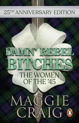 Cholerne buntowniczki: Kobiety '45 - Damn' Rebel Bitches: The Women of the '45