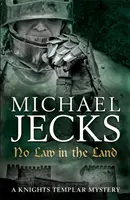 No Law in the Land (Last Templar Mysteries 27) - trzymająca w napięciu średniowieczna tajemnica intrygi i niebezpieczeństwa - No Law in the Land (Last Templar Mysteries 27) - A gripping medieval mystery of intrigue and danger