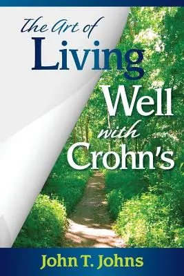 Sztuka dobrego życia z chorobą Leśniowskiego-Crohna - The Art of Living Well with Crohn's