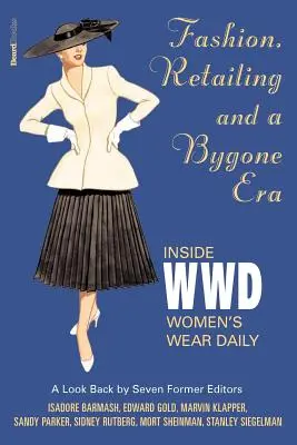 Moda, handel detaliczny i miniona epoka - Inside Women's Wear Daily Moda, handel detaliczny i miniona epoka - Inside Women's Wear Daily Ily - Fashion, Retailing and a Bygone Era - Inside Women's Wear Dafashion, Retailing and a Bygone Era - Inside Women's Wear Daily Ily