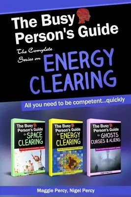 The Busy Person's Guide: Kompletna seria o oczyszczaniu energetycznym - The Busy Person's Guide: The Complete Series on Energy Clearing