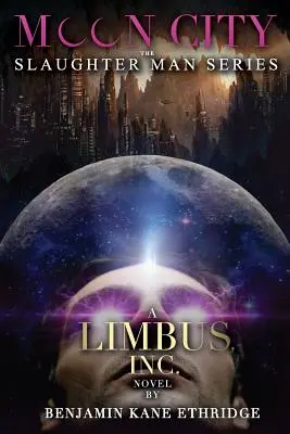 Moon City: A Limbus, Inc. Powieść - Moon City: A Limbus, Inc. Novel