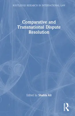 Porównawcze i międzynarodowe rozstrzyganie sporów - Comparative and Transnational Dispute Resolution