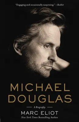 Michael Douglas: Biografia - Michael Douglas: A Biography