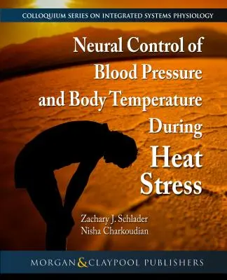 Neuronalna kontrola ciśnienia krwi i temperatury ciała podczas stresu cieplnego - Neural Control of Blood Pressure and Body Temperature During Heat Stress