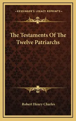 Testamenty dwunastu patriarchów - The Testaments Of The Twelve Patriarchs