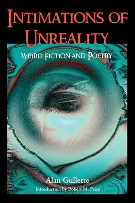 Urojenia nierzeczywistości: Dziwna fikcja i poezja - Intimations of Unreality: Weird Fiction and Poetry