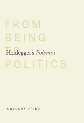 Heidegger's Polemos: Od bycia do polityki - Heidegger's Polemos: From Being to Politics