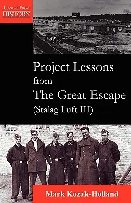 Projekt Lekcje z Wielkiej Ucieczki (Stalag Luft III) - Project Lessons from the Great Escape (Stalag Luft III)