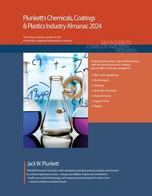 Plunkett's Chemicals, Coatings & Plastics Industry Almanac 2024: Badania rynku, statystyki, trendy i wiodące trendy w branży chemikaliów, powłok i tworzyw sztucznych - Plunkett's Chemicals, Coatings & Plastics Industry Almanac 2024: Chemicals, Coatings & Plastics Industry Market Research, Statistics, Trends and Leadi