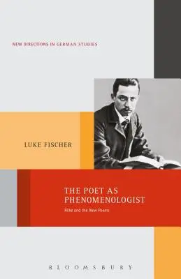 Poeta jako fenomenolog: Rilke i nowe wiersze - The Poet as Phenomenologist: Rilke and the New Poems