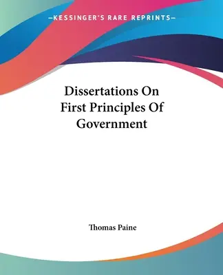 Dysertacje na temat pierwszych zasad rządu - Dissertations On First Principles Of Government