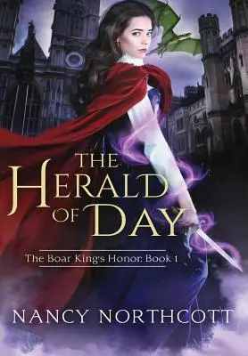 Zwiastun Dnia: Trylogia o honorze króla dzików, księga 1 - The Herald of Day: The Boar King's Honor Trilogy Book 1