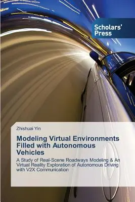 Modelowanie wirtualnych środowisk wypełnionych autonomicznymi pojazdami - Modeling Virtual Environments Filled with Autonomous Vehicles