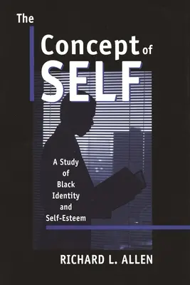 Koncepcja siebie: studium tożsamości i poczucia własnej wartości czarnoskórych - The Concept of Self: A Study of Black Identity and Self-Esteem