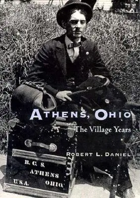 Athens, Ohio: Lata w wiosce - Athens, Ohio: The Village Years
