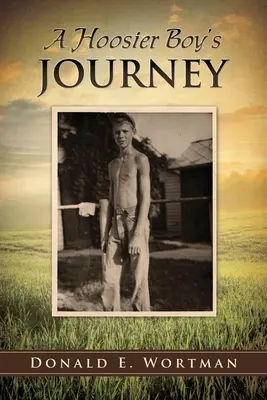 Podróż chłopca z Hoosier - A Hoosier Boy's Journey