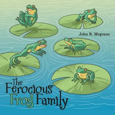 Rodzina okrutnych żab - The Ferocious Frog Family