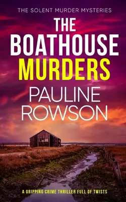 THE BOATHOUSE MURDERS trzymający w napięciu thriller kryminalny pełen zwrotów akcji - THE BOATHOUSE MURDERS a gripping crime thriller full of twists