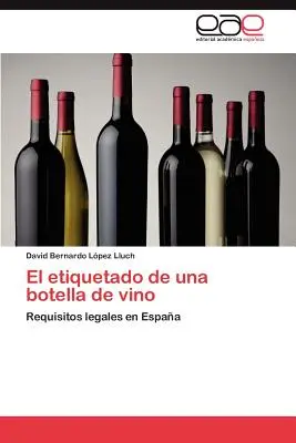 Etiquetado de Una Botella de Vino - El Etiquetado de Una Botella de Vino