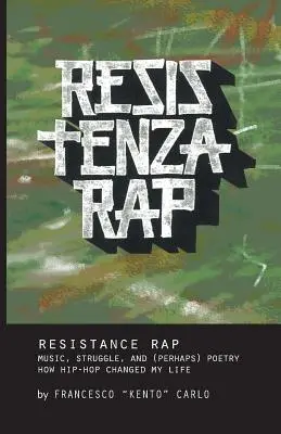 Resistenza Rap: Muzyka, walka i (być może) poezja / Jak hip-hop zmienił moje życie - Resistenza Rap: Music, struggle, and (perhaps) poetry / How hip-hop changed my life