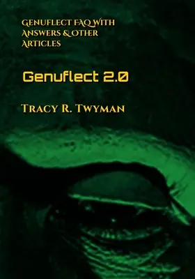 Genuflect 2.0: Genuflect FAQ z odpowiedziami i innymi artykułami - Genuflect 2.0: Genuflect FAQ with Answers & Other Articles