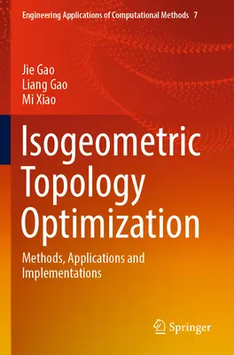 Izogeometryczna optymalizacja topologii: Metody, zastosowania i wdrożenia - Isogeometric Topology Optimization: Methods, Applications and Implementations