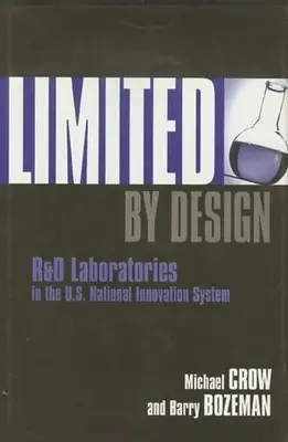 Limited by Design: Laboratoria badawczo-rozwojowe w amerykańskim krajowym systemie innowacji - Limited by Design: R&d Laboratories in the U.S. National Innovation System