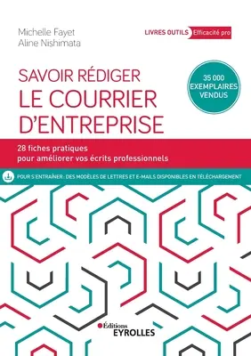 Savoir rdiger le courrier d'entreprise: 28 fiches pour amliorer vos crits professionnels