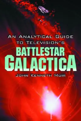 Analityczny przewodnik po serialu telewizyjnym Battlestar Galactica - An Analytical Guide to Television's Battlestar Galactica