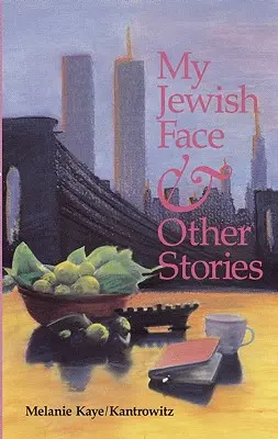 Moja żydowska twarz i inne historie - My Jewish Face and Other Stories