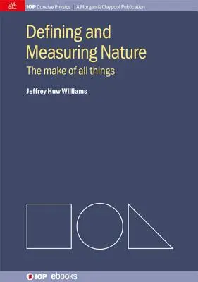 Definiowanie i mierzenie natury: Tworzenie wszystkich rzeczy - Defining and Measuring Nature: The Make of All Things