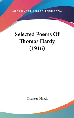 Wybrane wiersze Thomasa Hardy'ego (1916) - Selected Poems Of Thomas Hardy (1916)