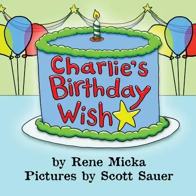 Urodzinowe życzenie Charliego - Charlie's Birthday Wish