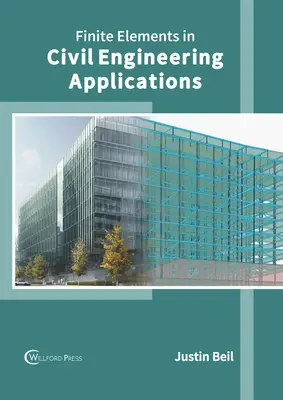 Elementy skończone w zastosowaniach inżynierii lądowej i wodnej - Finite Elements in Civil Engineering Applications