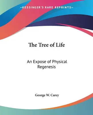 Drzewo Życia: Ekspozycja fizycznej regeneracji - The Tree of Life: An Expose of Physical Regenesis