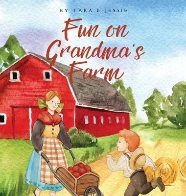 Zabawa na farmie babci - Fun on Grandma's Farm