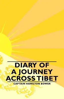 Pamiętnik z podróży przez Tybet - Diary of a Journey Across Tibet