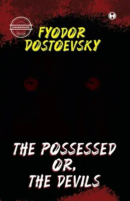 The Possessed Or, The Devils (w wersji niezmodyfikowanej) - The Possessed Or, The Devils (unabridged)